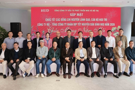 Tổng công ty HUD tổ chức gặp mặt tri ân các đồng chí nguyên lãnh đạo, cán bộ hưu trí nhân dịp Xuân Bính Ngọ 2026